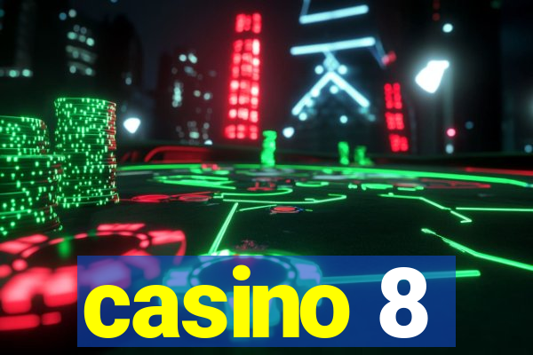 casino 8